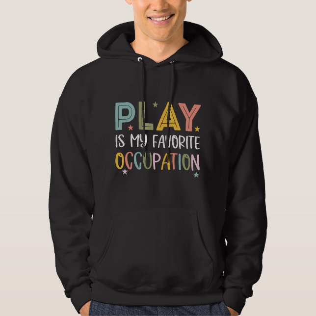 Moletom Play Is My Favorite Occupation Cool Occupational T (Frente)