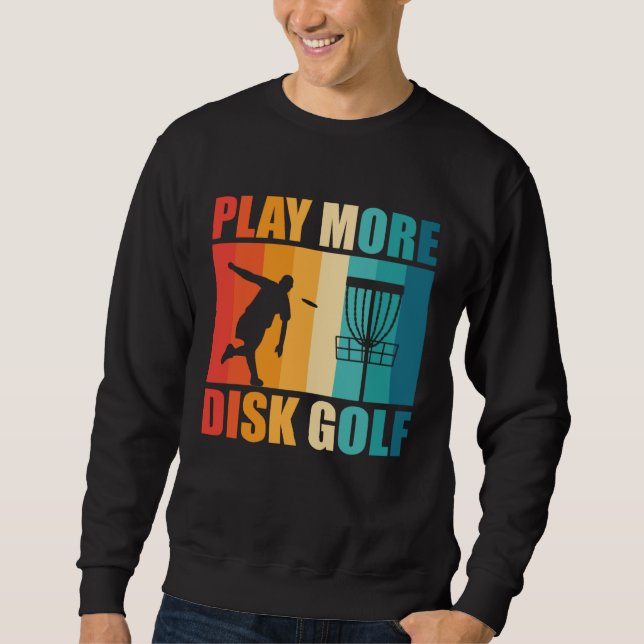 Moletom Play More Disc Golf Golfing Player Golfer Sports G (Frente)