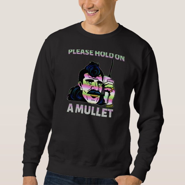 Moletom Please Hold On A Mullet Business In Front Party In (Frente)