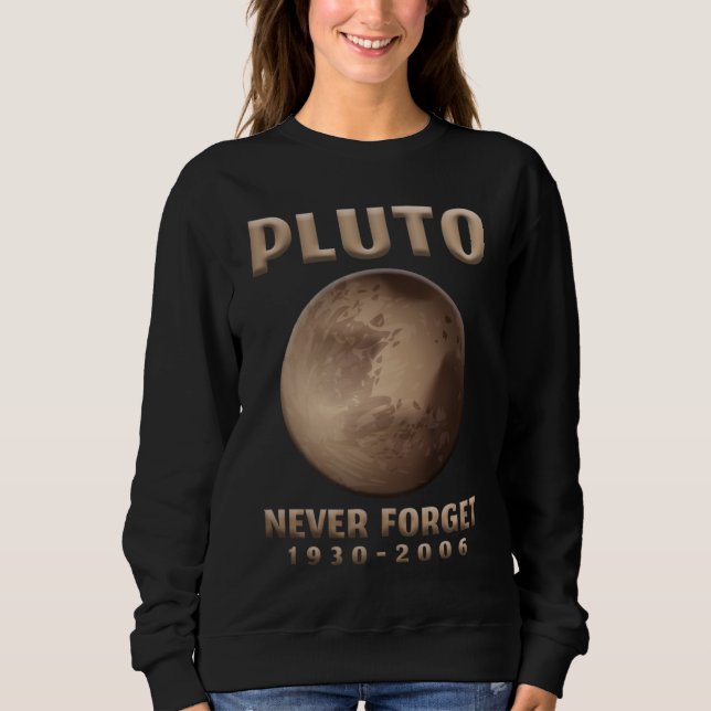 Moletom Plutão Nunca Esquece Universo Espacial do Planeta  (Frente)