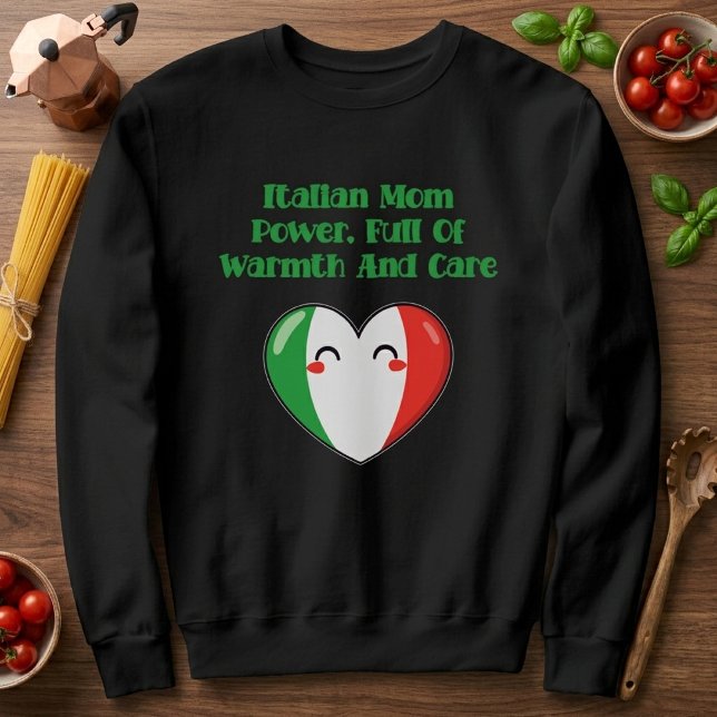 Moletom Poderosa Mãe Italiana Cheia de Calor e Carinho (Criador carregado)