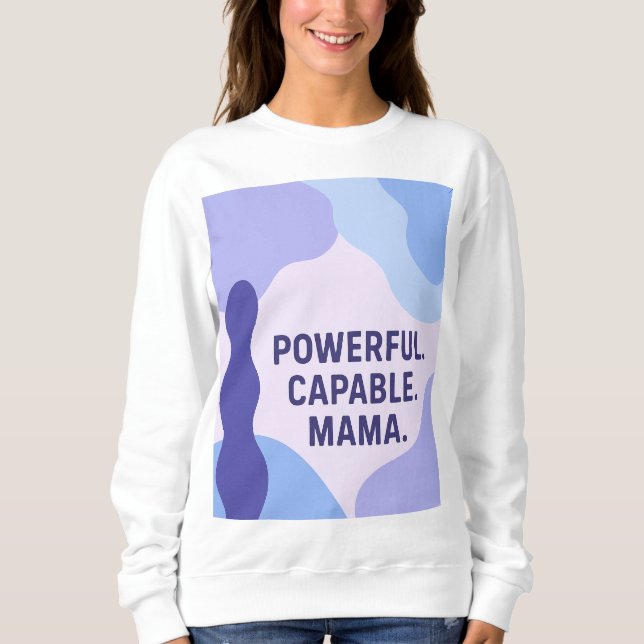 Moletom Poderoso. Capaz. Mamãe." Arte AI (Frente)