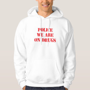 Moletom "POLÍCIA, NÓS ESTAMOS Hoodie engraçado nas DROG
