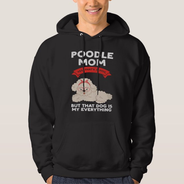 Moletom poodle mom yes that's a dog poodles (Frente)