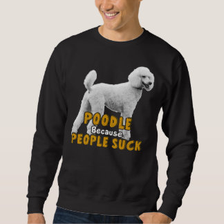 Moletom Poodle Porque Pessoas Chupam