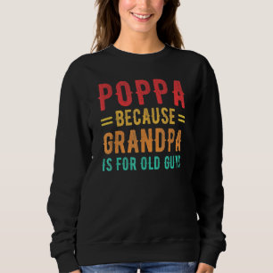 Moletom Poppa Porque Vovô É Para Caras Velhas Pai Pai