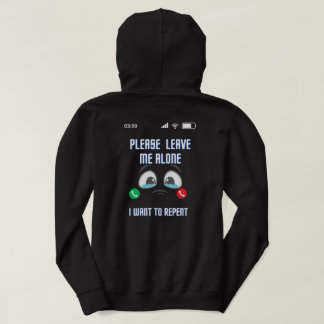 Moletom Por Favor, Deixe-Me Sozinho Eu Quero Me Arrepender