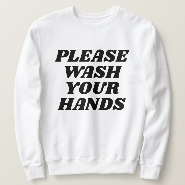 Moletom Por favor, lave suas mãos (Frente do Design)