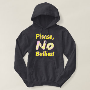Moletom "Por Favor, Sem Bullies" Design. Compre agora