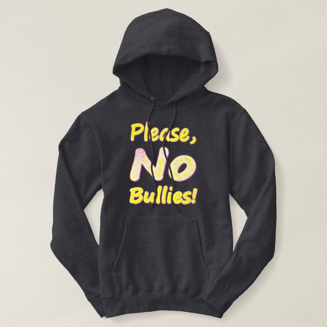Moletom "Por Favor, Sem Bullies" Design. Compre agora (Frente do Design)