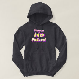 Moletom "Por Favor, Sem Falhas!" Design bonito. Compre ago