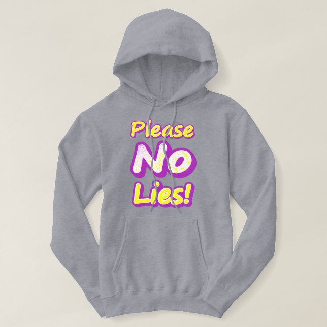 Moletom "Por Favor, Sem Mentiras!" Design bonito. Compre a (Frente do Design)