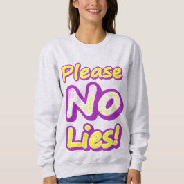Moletom "Por Favor, Sem Mentiras!" Design bonito. Compre a