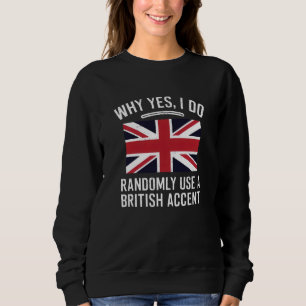 Moletom Por Que Sim, Eu Uso Aleatoriamente Um Sotaque Brit