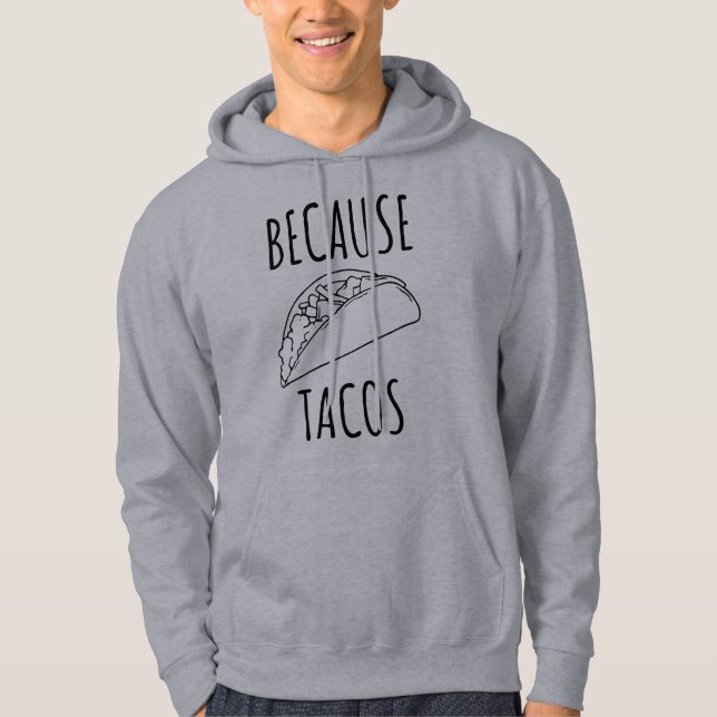 Moletom Porque Tacos    (Frente)