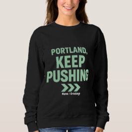 Moletom Portland, Keep Pushing Motivational Minimalist