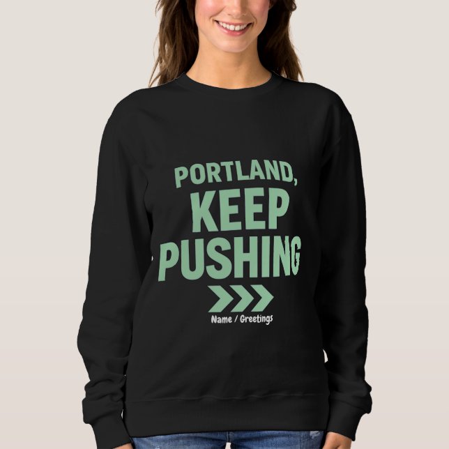 Moletom Portland, Keep Pushing Motivational Minimalist  (Frente)