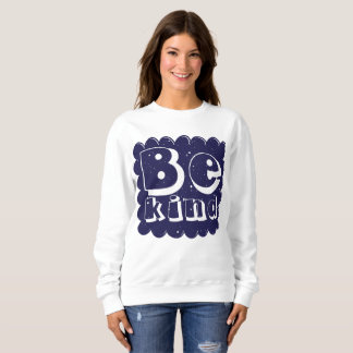 Moletom Positive & Inspiring Kindness Quote Design