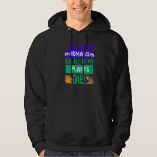 Moletom Posso Cultivar Humanos, Mas Todas As Minhas Planta