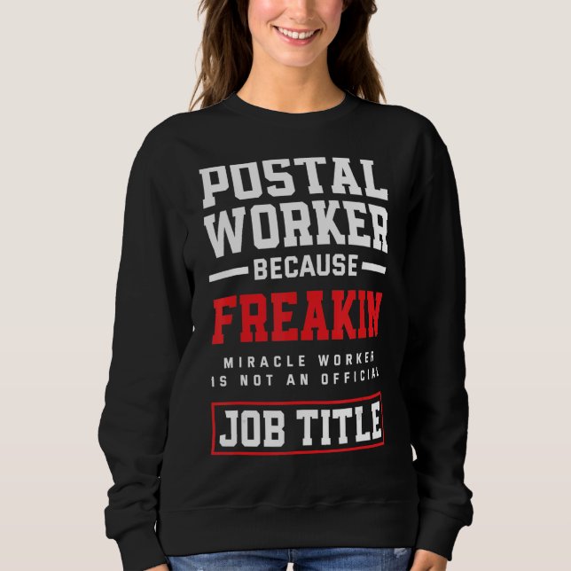Moletom Posto do Miracle Worker Mail Office Postal Worker (Frente)