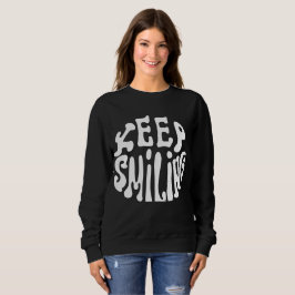 Moletom Power Through: Keep Smiling - Motivational Reminde