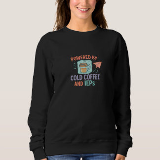 Moletom Powered by Cold Coffee and IEPs | Mom + Teacher