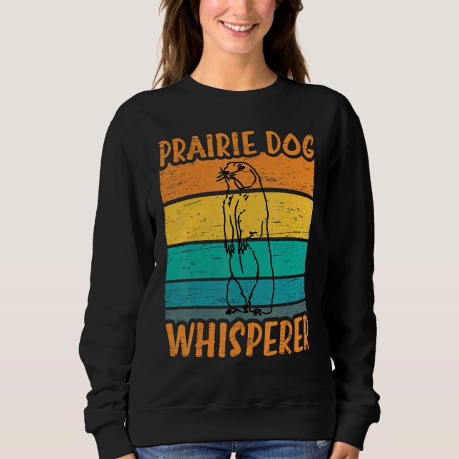 Moletom Prairie Dog Whisperer - Funny Prairie Dog (Frente)