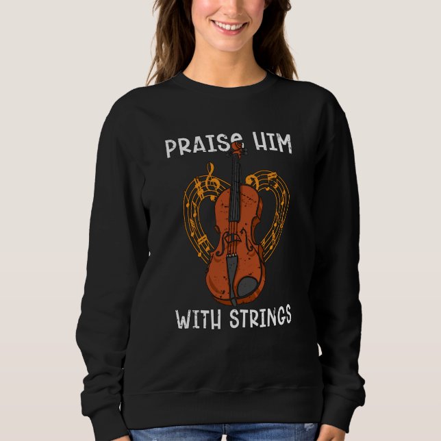 Moletom Praise Him With Strings Favorite Musical Instrumen (Frente)