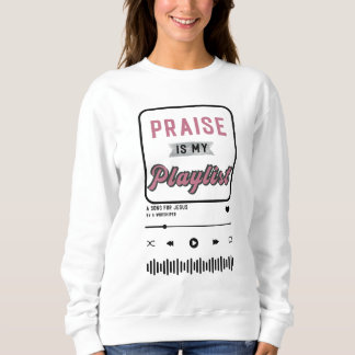Moletom Praise is my Playlist(Pink)