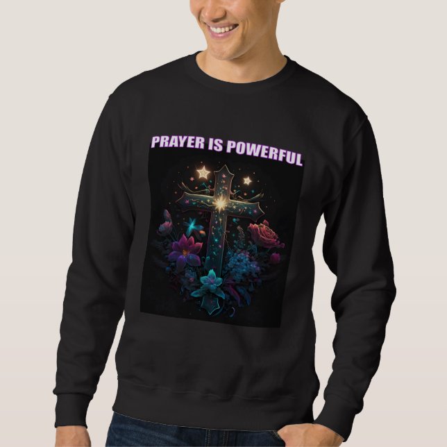 Moletom Prayer is Powerful Flowers Cross Jesus Christ (Frente)
