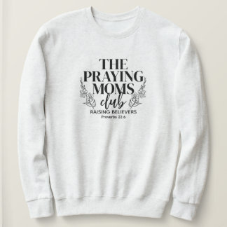 Moletom Praying Moms Club Sweatshirt