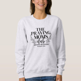 Moletom Praying Moms Club Sweatshirt