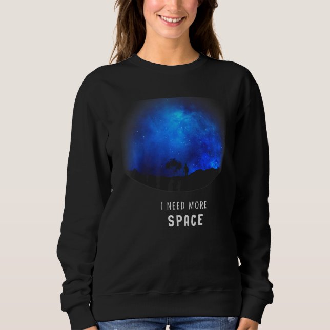 Moletom Preciso De Mais Astronomia Espacial Galaxy Planet  (Frente)