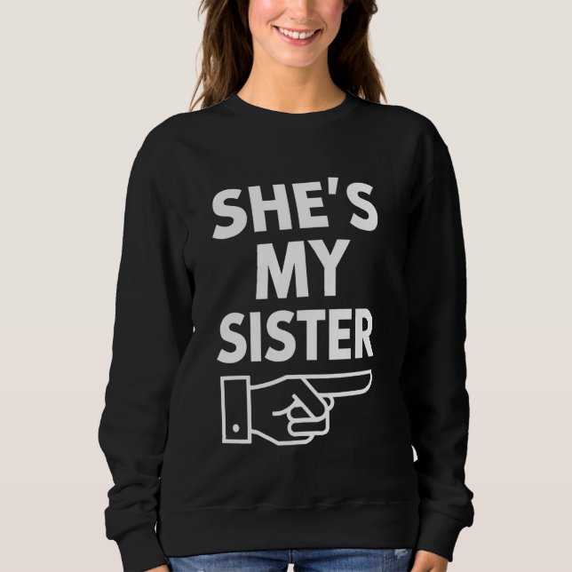 Moletom Presente de Irmã Ela É Minha Irmã Roupas Combinand (Frente)