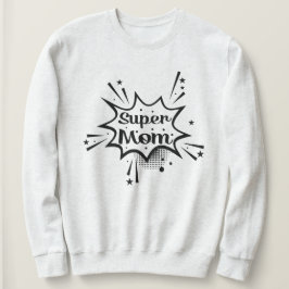 Moletom Presente de Sweatshirt Graphic da Super Mãe para a