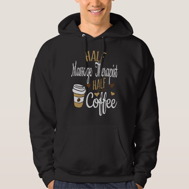 Moletom Presente Metade Café Metade LMT, Terapeuta de Mass (Frente)