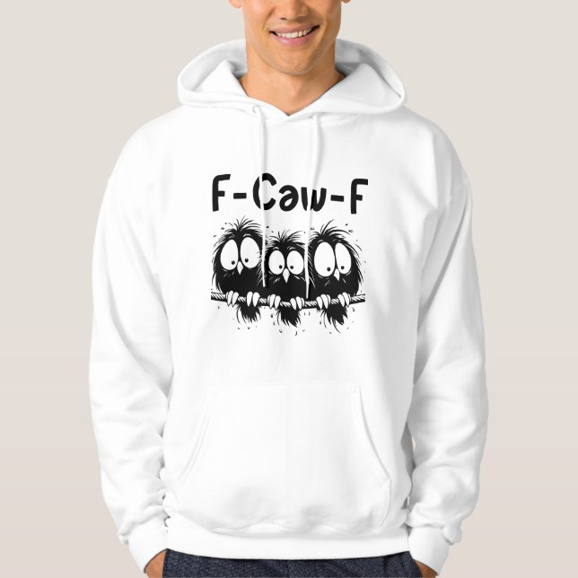 Moletom Presentes de Citação de Pássaro Engraçado F-Caw-F (Frente)