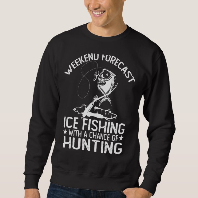Moletom Previsão De Fim De Semana Da Pesca Do Gelo Com Pos (Frente)