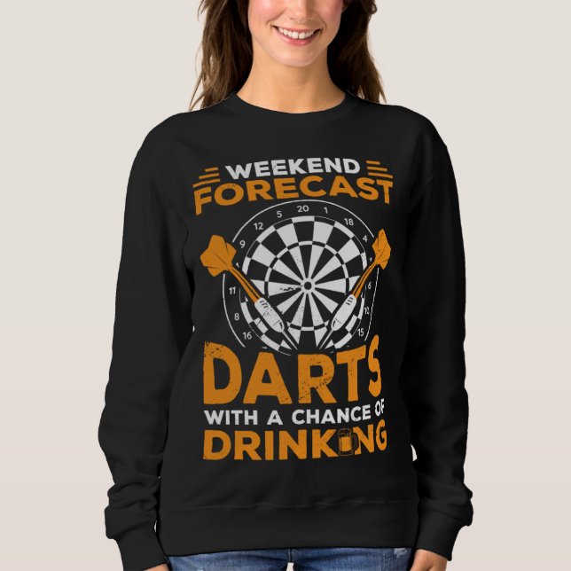 Moletom Previsão do Fim de Semana Darts Com Uma Chance de  (Frente)