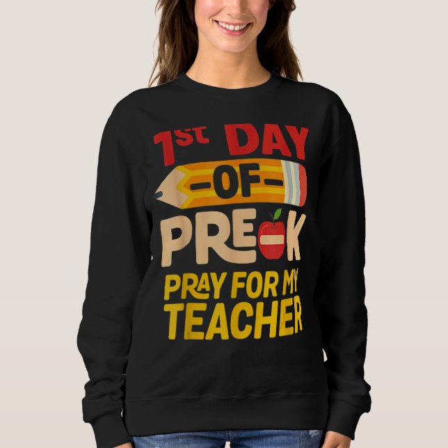 Moletom Primeiro Dia De Rezar Para Minha Pré-Escola De Pro (Frente)
