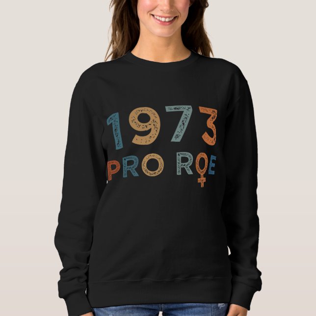 Moletom Pro 1973 Roe Pro Choice 1973 Direitos da Mulher Fe (Frente)
