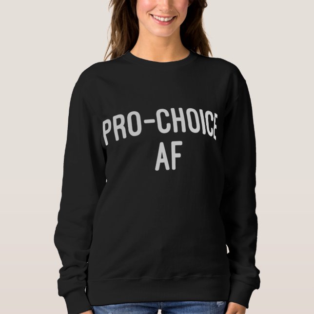 Moletom Pro Choice AF, Direitos Pró-Aborto (Frente)