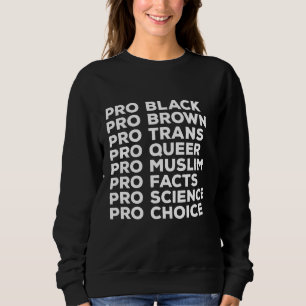 Moletom Pro Choice Pro Queer Pro Trans Pro Science Pro Bla