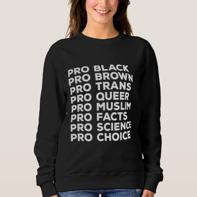 Moletom Pro Choice Pro Queer Pro Trans Pro Science Pro Bla (Frente)