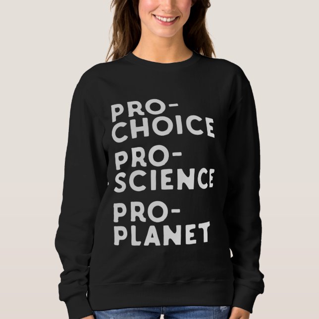 Moletom Pro Choice Pro Science Pro Planet (Frente)