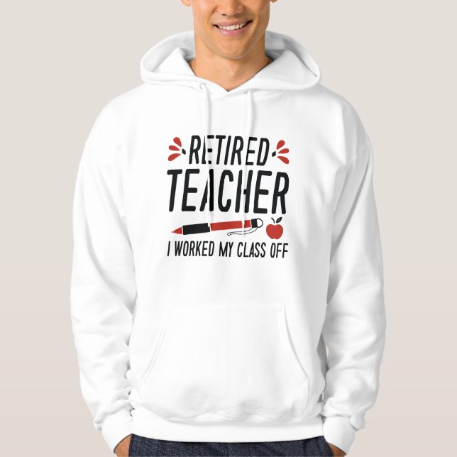 Moletom Professor aposentado, trabalhei na minha turma (Frente)