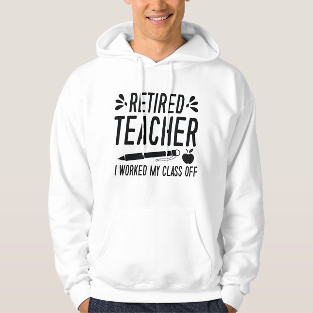 Moletom Professor aposentado, trabalhei na minha turma (Frente)