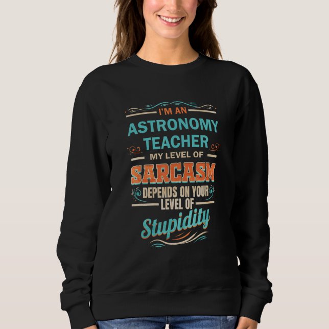 Moletom Professor de Astronomia Nível de Sarcasmo Nível de (Frente)