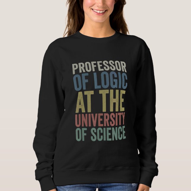 Moletom Professor De Lógica Na Universidade Da Ciência Sy (Frente)