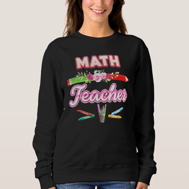 Moletom Professor De Matemática Lápis Floral De Volta À Es (Frente)